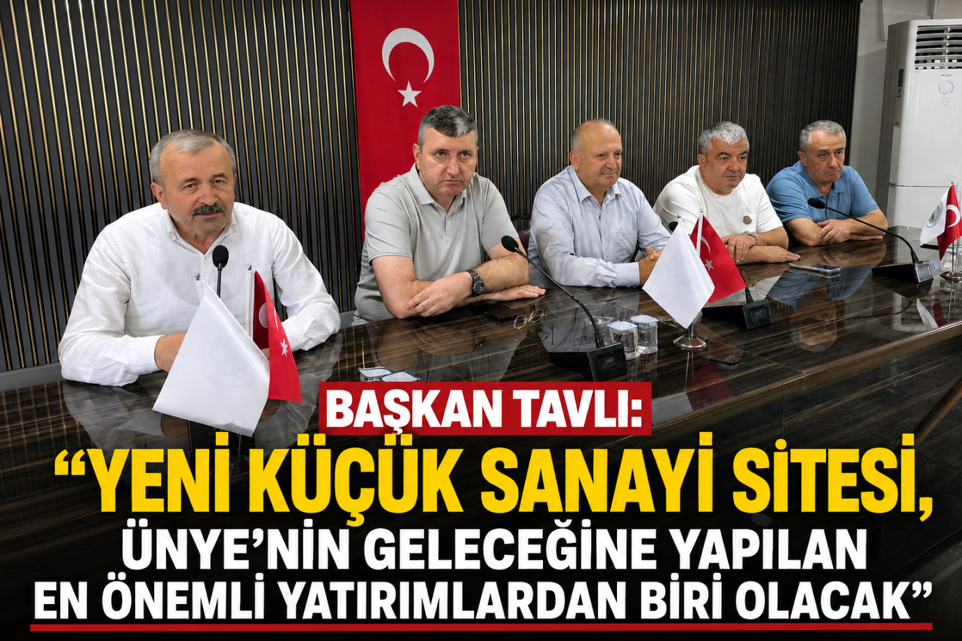 BAŞKAN TAVLI: “YENİ KÜÇÜK SANAYİ SİTESİ, ÜNYE’NİN GELECEĞİNE YAPILAN EN ÖNEMLİ YATIRIMLARDAN BİRİ OLACAK”