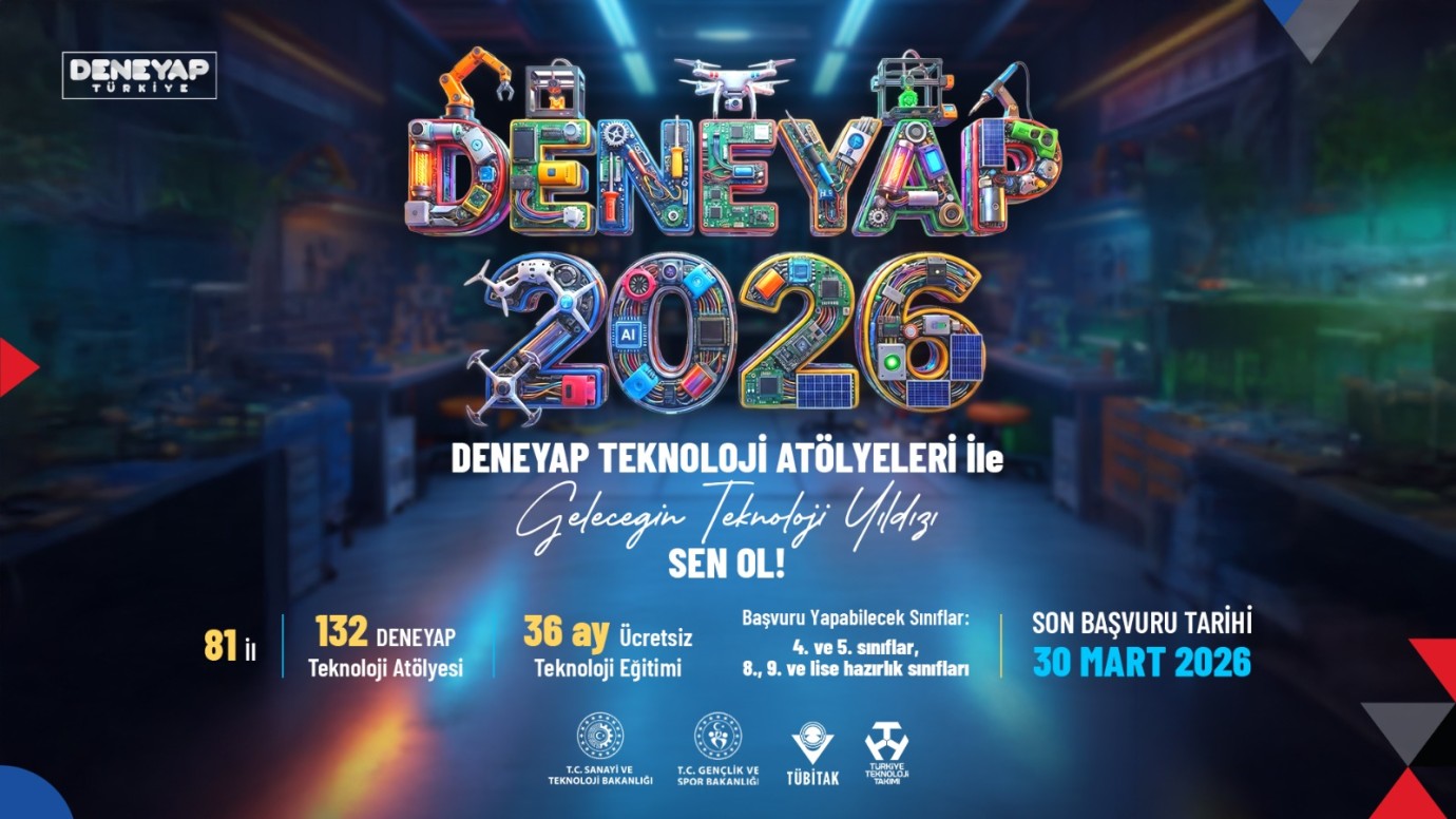 DENEYAP Türkiye 2026 Başvuruları Devam Ediyor: Geleceğin Teknoloji Yıldızları Aranıyor