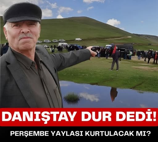 PERŞEMBE YAYLASI İÇİN KRİTİK KARAR!