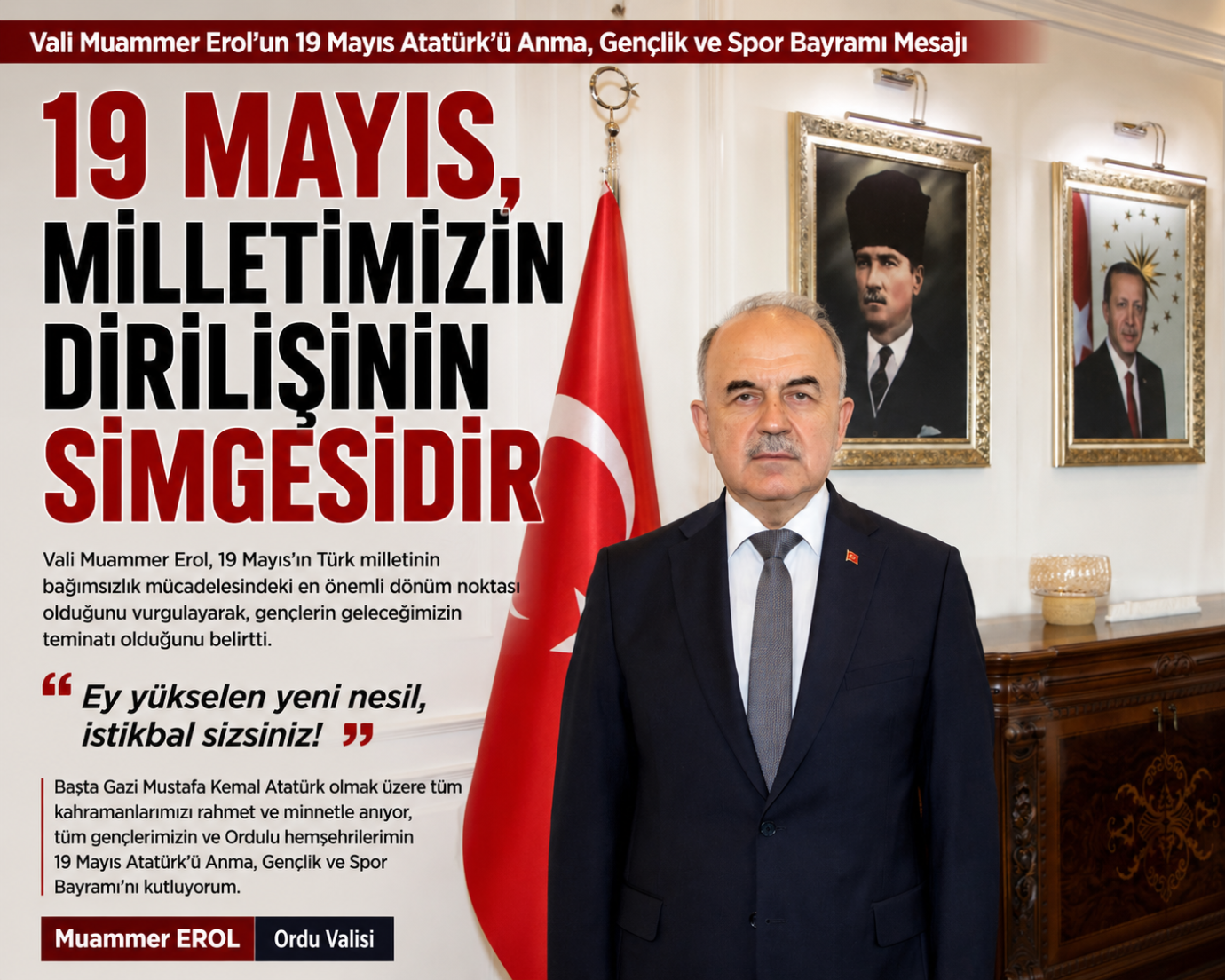 VALİ EROL: “19 MAYIS, MİLLETİMİZİN DİRİLİŞİNİN SİMGESİDİR”