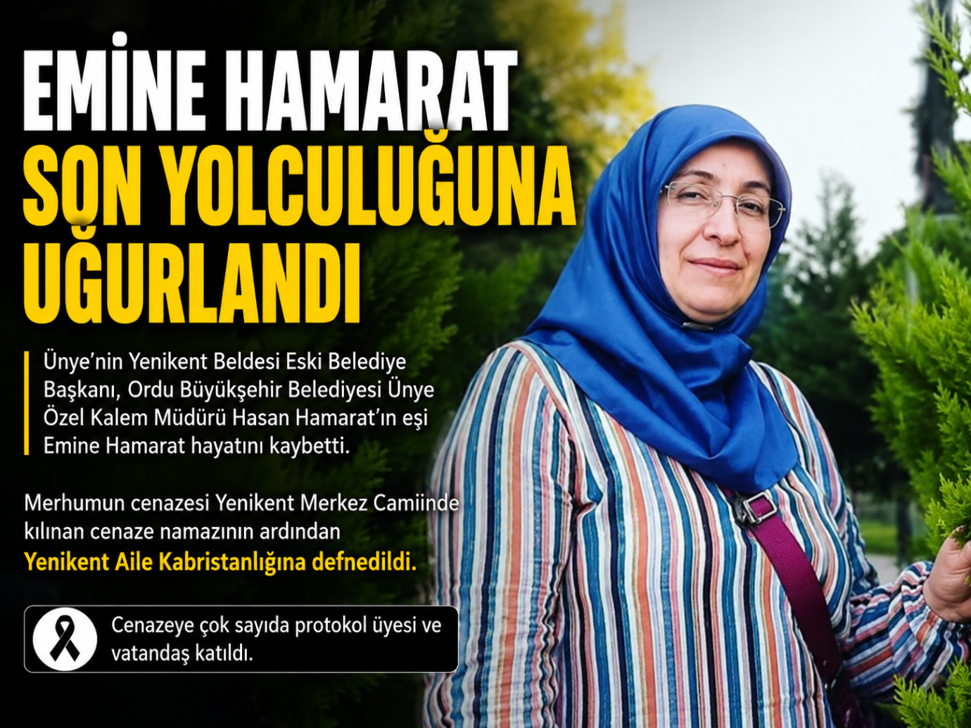 EMİNE HAMARAT SON YOLCULUĞUNA UĞURLANDI