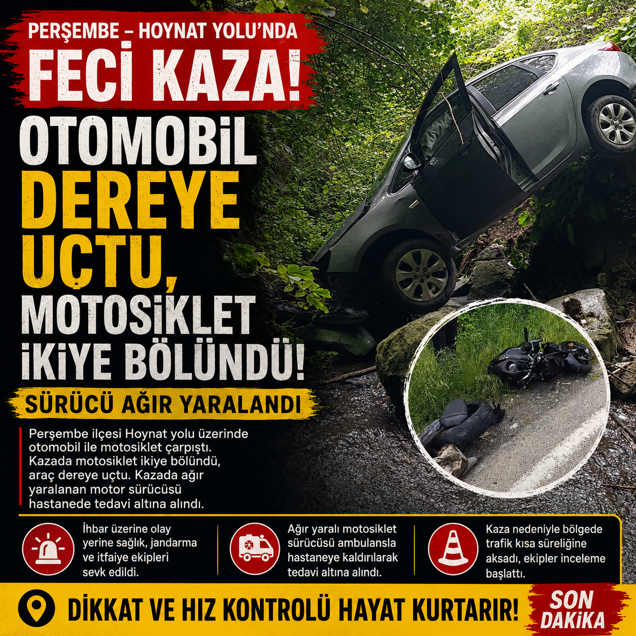 Perşembe’de Feci Kaza: Motosiklet İkiye Bölündü, Otomobil Dereye Uçtu