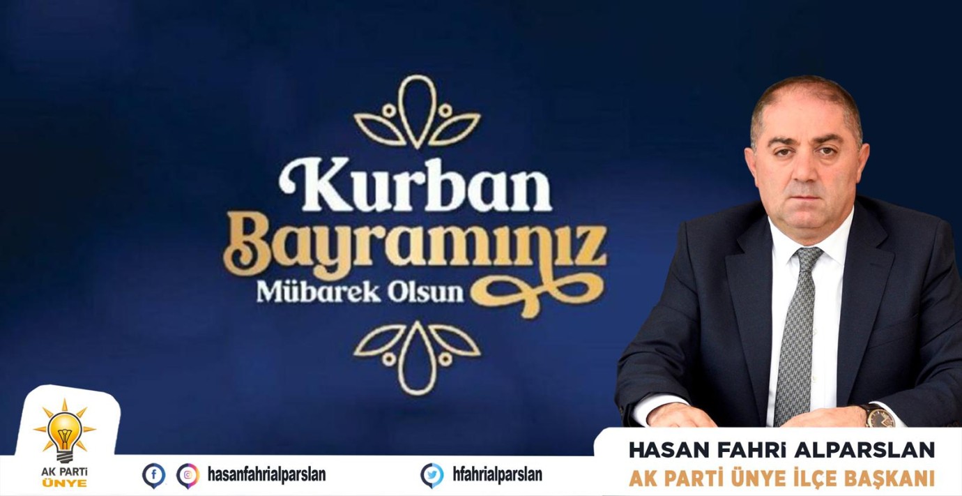 AK PARTİ ÜNYE İLÇE BAŞKANI ALPARSLAN’DAN KURBAN BAYRAMI MESAJI