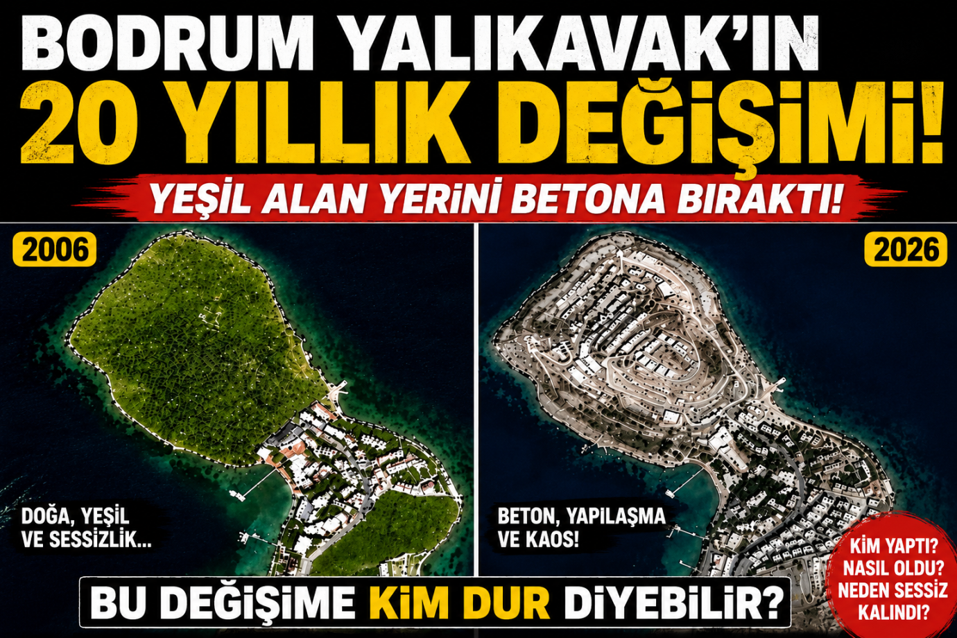 Bodrum'un 20 Yıllık Dönüşümü: Bu Yapılaşma Bir Gecede Mi Oldu?