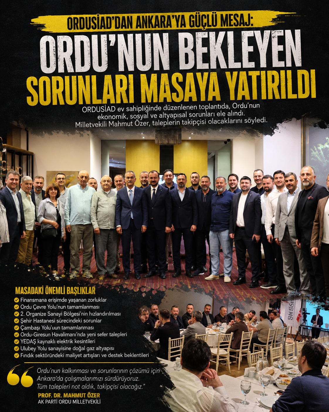 ORDUSİAD’DAN ANKARA’YA GÜÇLÜ MESAJ: ORDU’NUN BEKLEYEN SORUNLARI MASAYA YATIRILDI