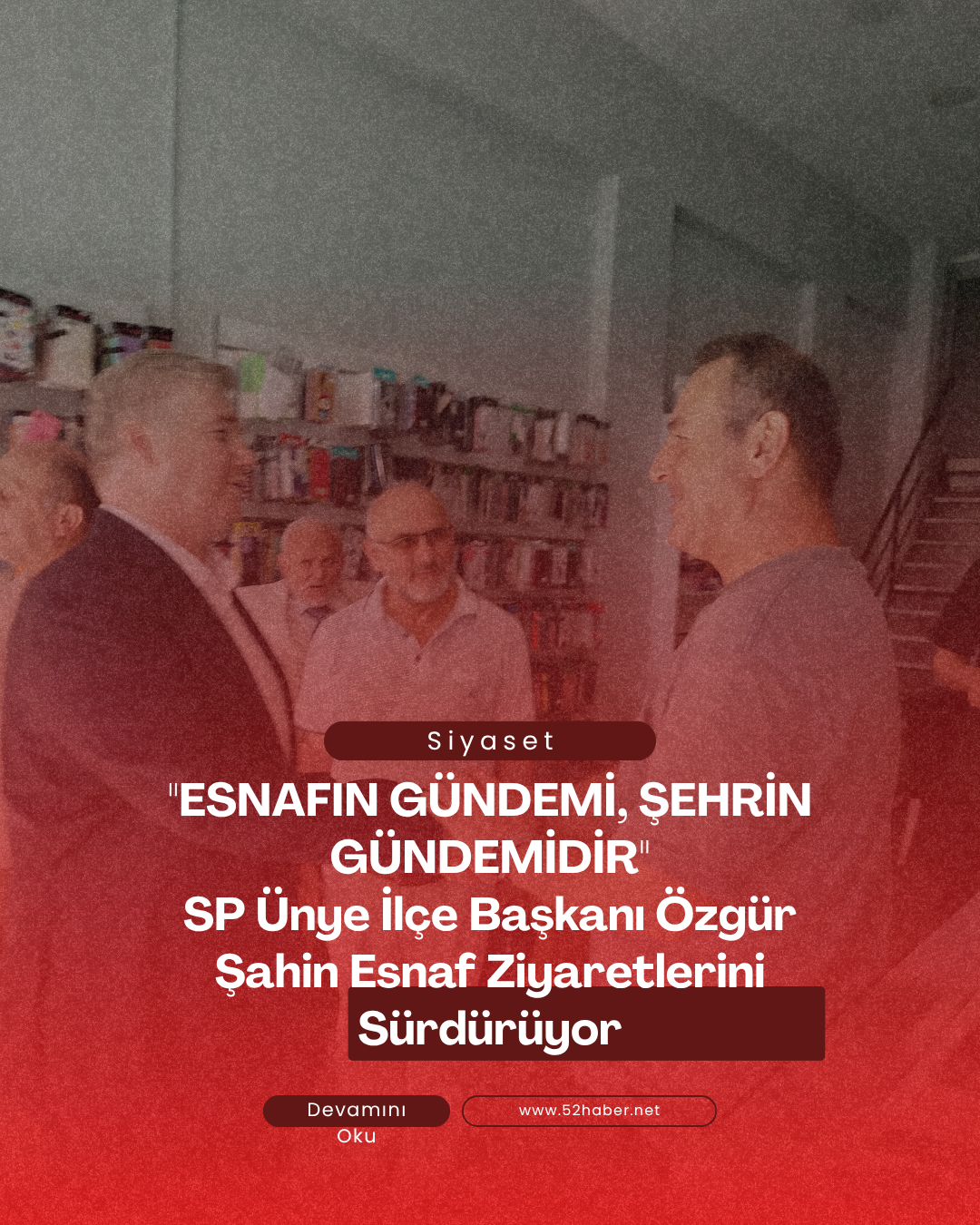 ESNAFIN GÜNDEMİ, ŞEHRİN GÜNDEMİDİR
